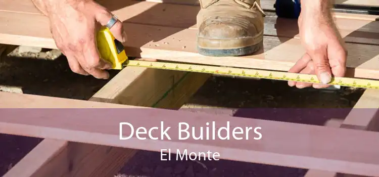 Deck Builders El Monte