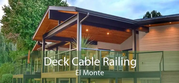 Deck Cable Railing El Monte