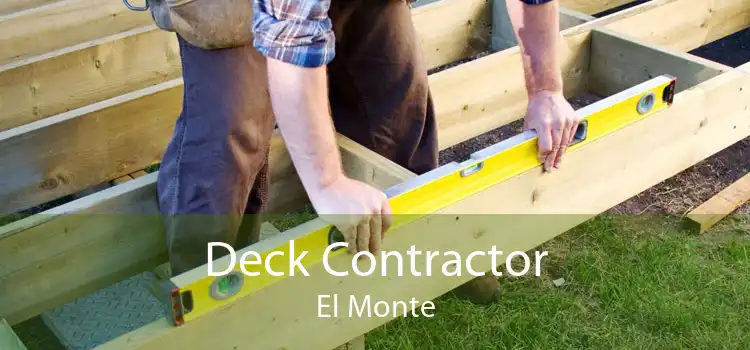 Deck Contractor El Monte