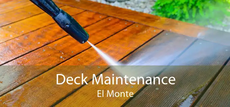 Deck Maintenance El Monte