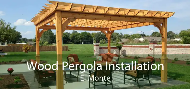 Wood Pergola Installation El Monte